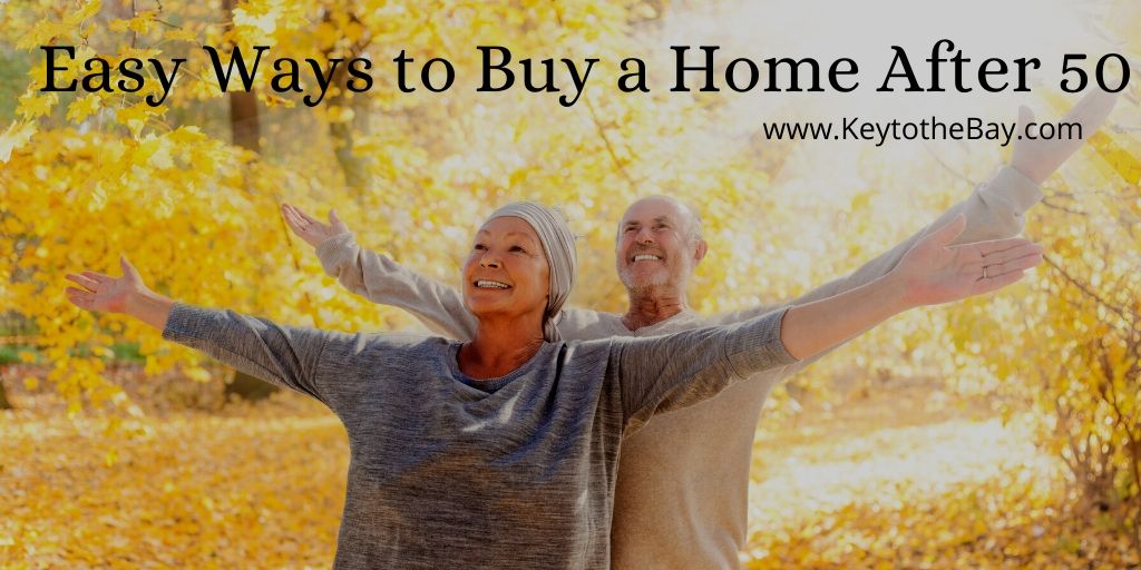 Easy Ways to Buy a Home After 50