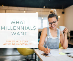 How to Sell Your Home in a Market of Millennial Buyers