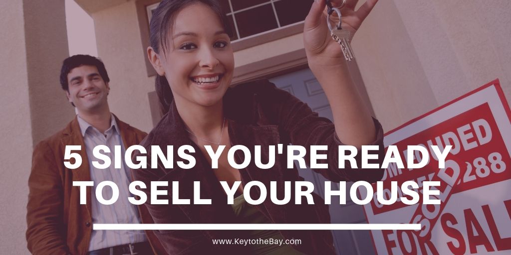 5 Signs You're Ready to Sell Your House