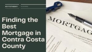 Finding the Best Mortgage in Contra Costa County