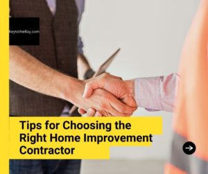 Tips for Choosing the Right Home Improvement Contractor