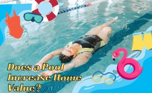 Does a Pool Increase Home Value?